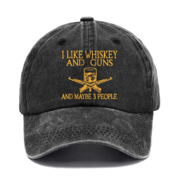 I like Whiskey And Guns And Maybe 3 peoples Cap